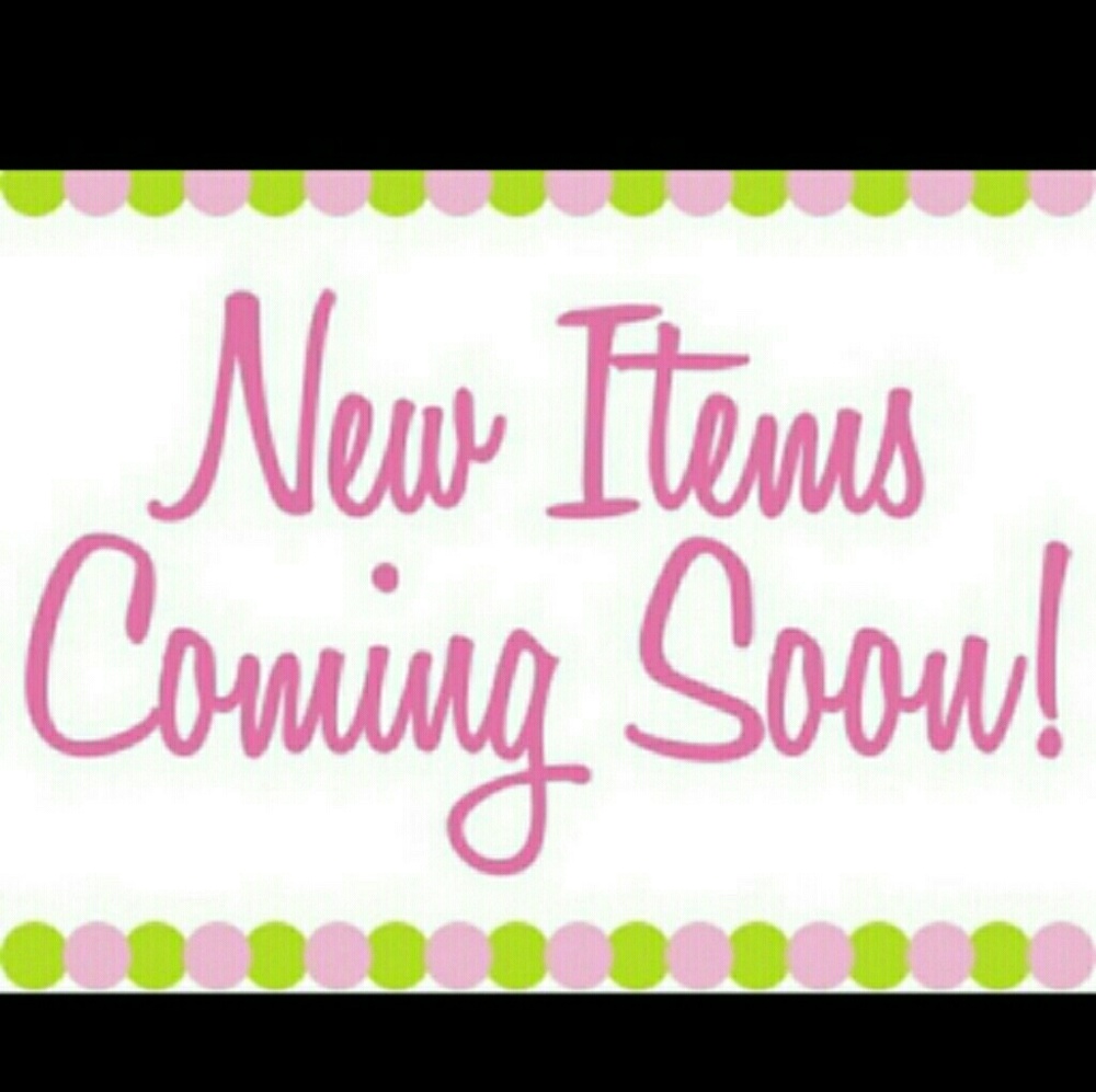 New items coming soon!